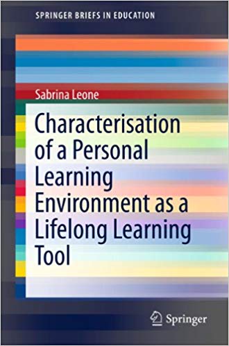 󾕇 دانلود کتاب Characterisation Of A Personal Learning Environment As A Lifelong Learning Tool, 2013 - دانلود کتاب های دانشگاهی