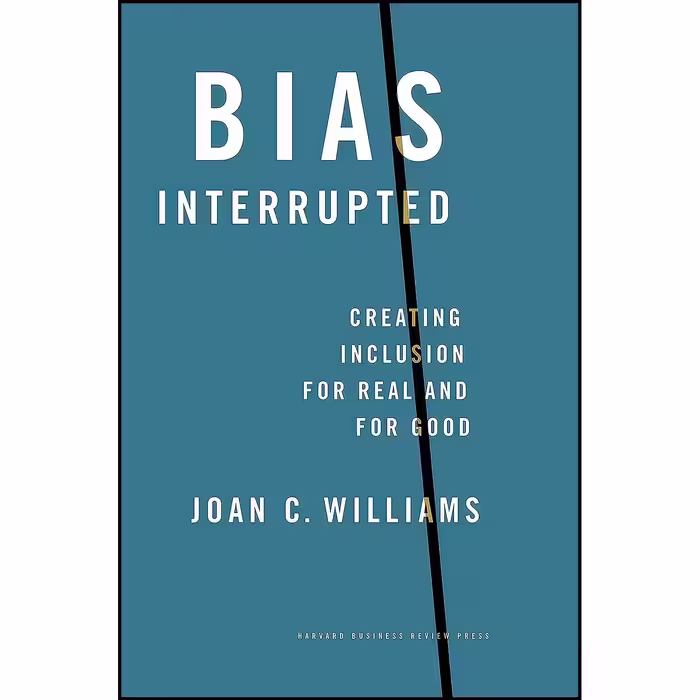کتاب زبان اصلی Bias Interrupted اثر Joan C Williams