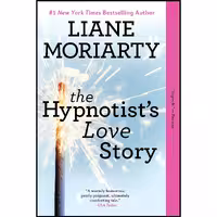 کتاب زبان اصلی The Hypnotists Love Story اثر Liane Moriarty انتشارات Berkley