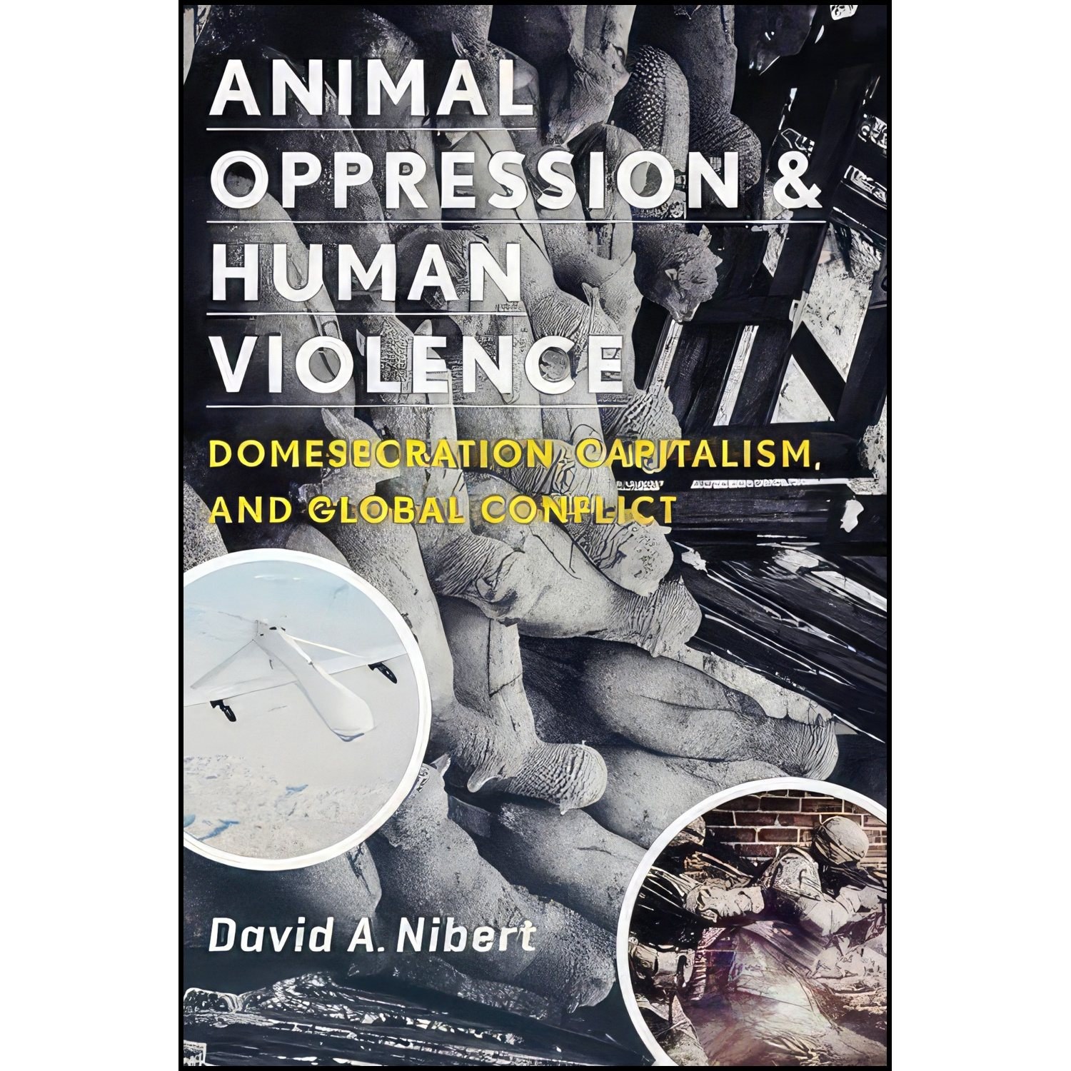 کتاب زبان اصلی Animal Oppression and Human Violence اثر David Alan Nibert