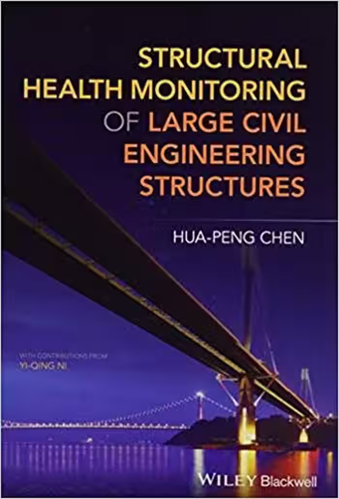 󾕇 دانلود کتاب Chen H. P., Structural Health Monitoring of Large Civil Engineering Structures, 2018 - دانلود کتاب های دانشگاهی