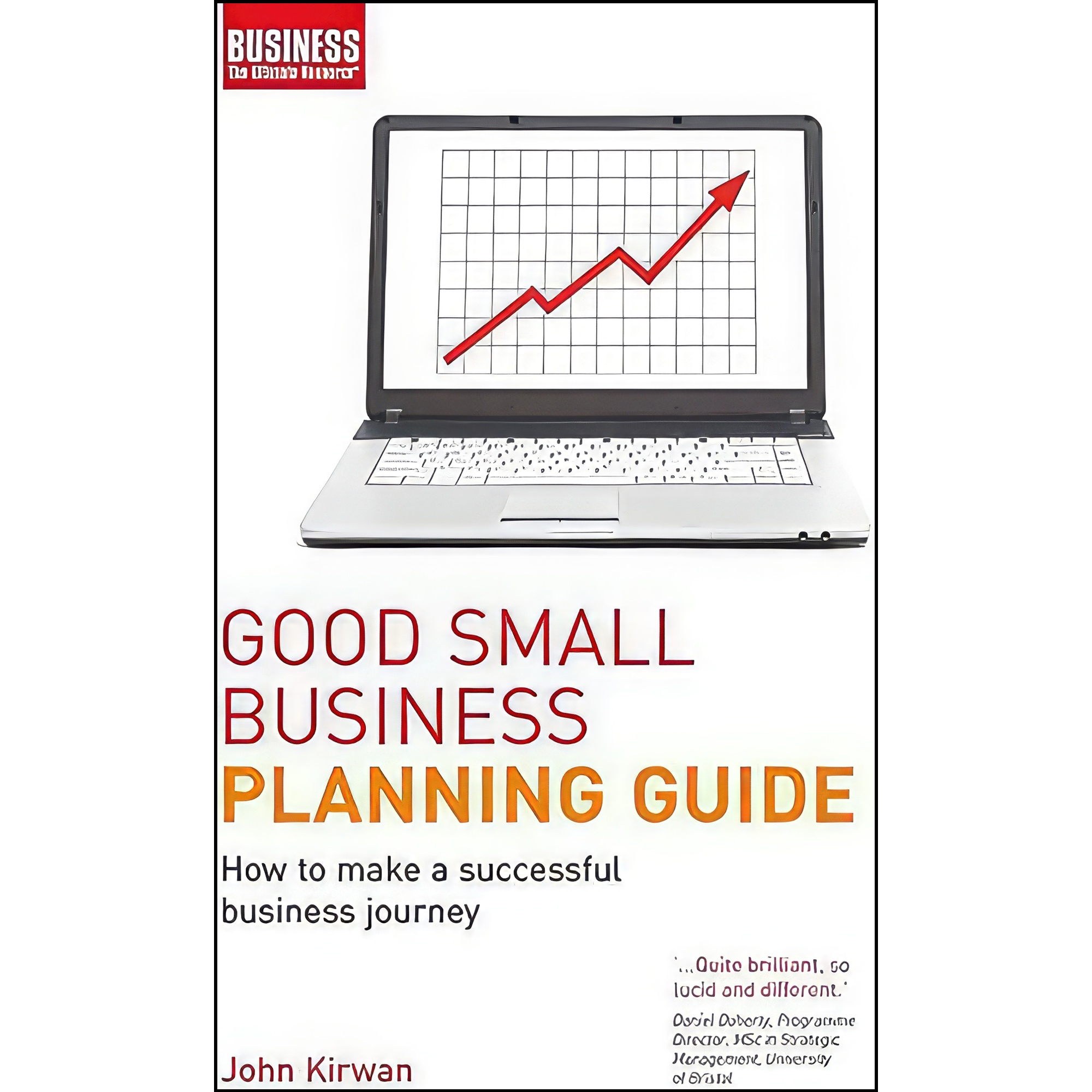 کتاب زبان اصلی Good Small Business Planning Guide اثر John Kirwan