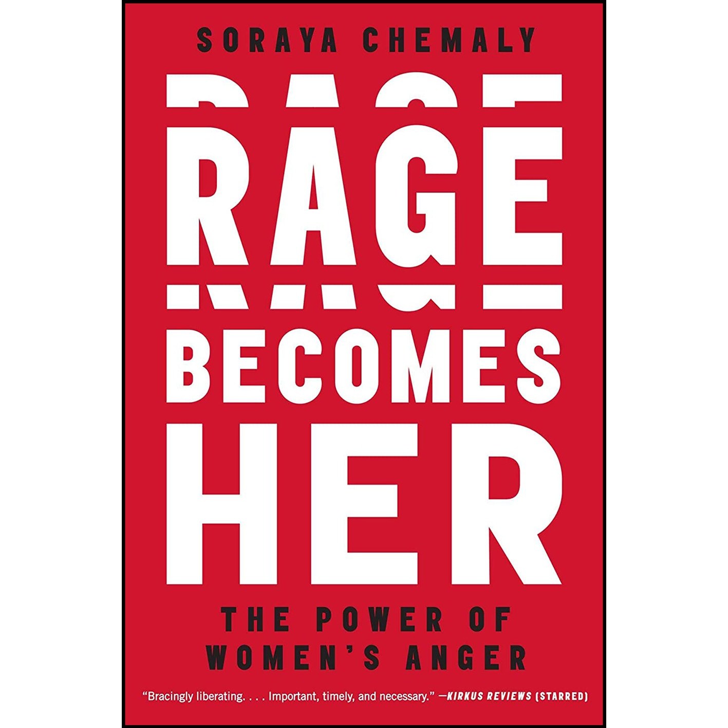 کتاب زبان اصلی Rage Becomes Her اثر Soraya Chemaly انتشارات Atria Books