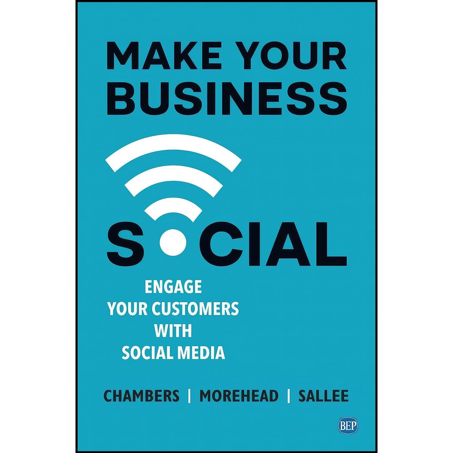 کتاب زبان اصلی Make Your Business Social اثر جمعی از نویسندگان
