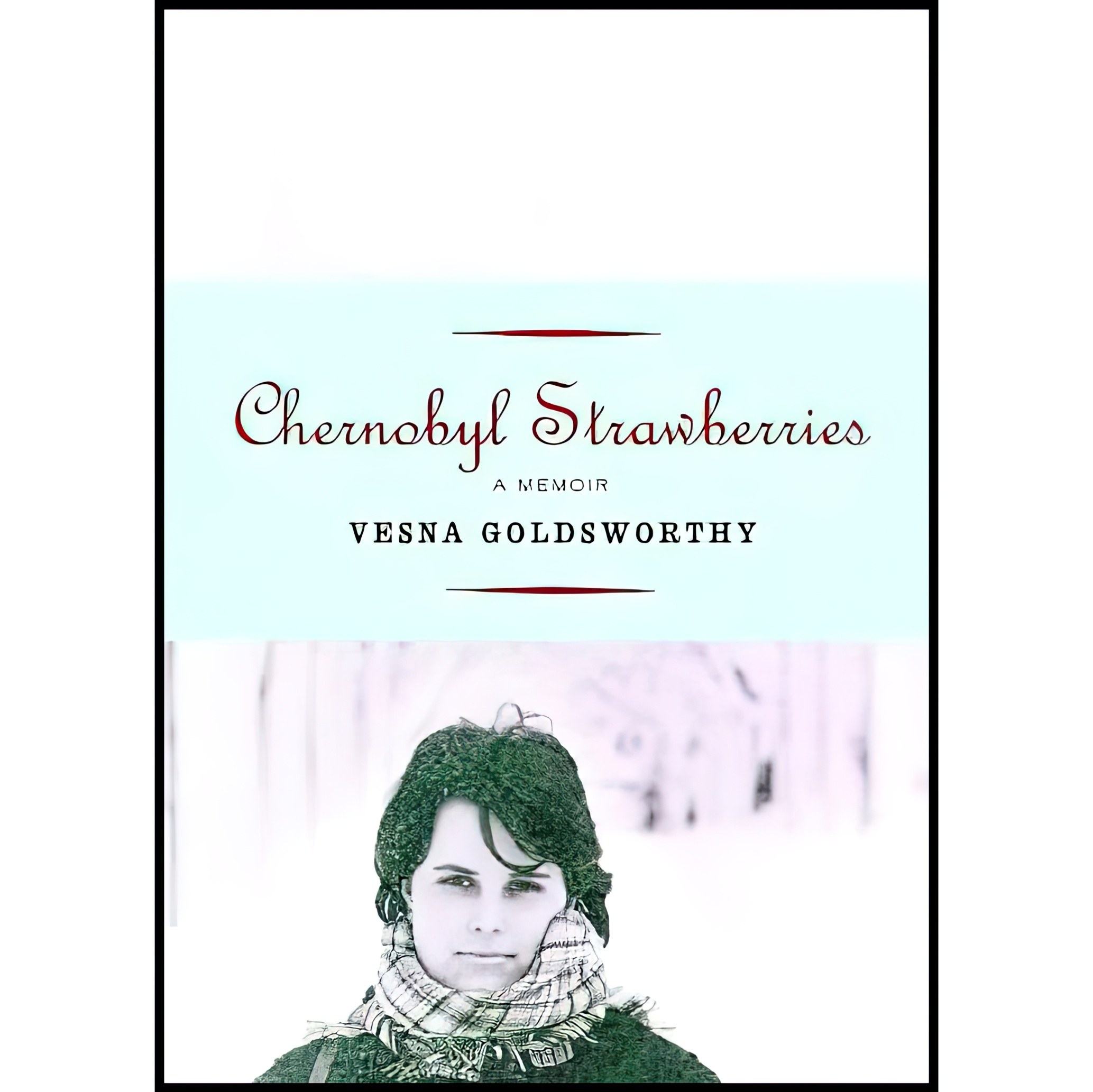 کتاب زبان اصلی Chernobyl Strawberries اثر Vesna Goldsworthy