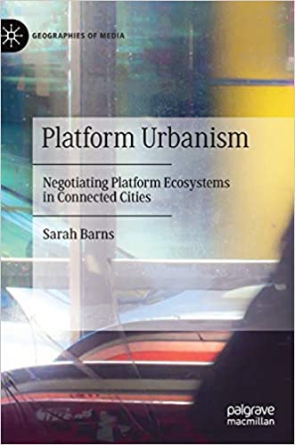  دانلود کتاب Platform Urbanism - Negotiating Platform Ecosystems In Connected Cities, 2020 - دانلود کتاب های دانشگاهی