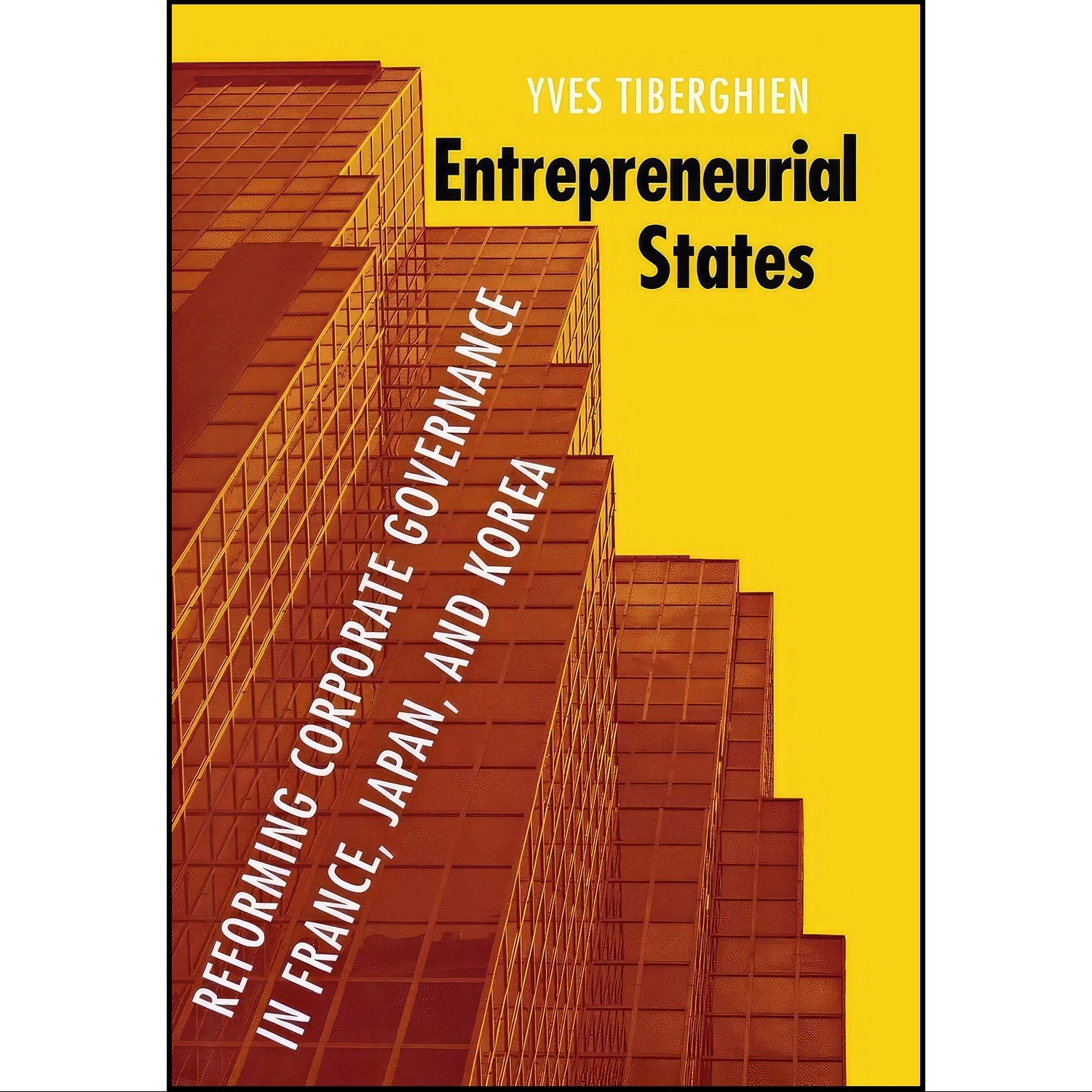 کتاب زبان اصلی Entrepreneurial States اثر Yves Tiberghien