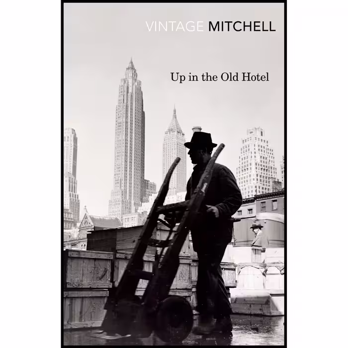 کتاب زبان اصلی Up in the Old Hotel Vintage Classics اثر Joseph Mitchell