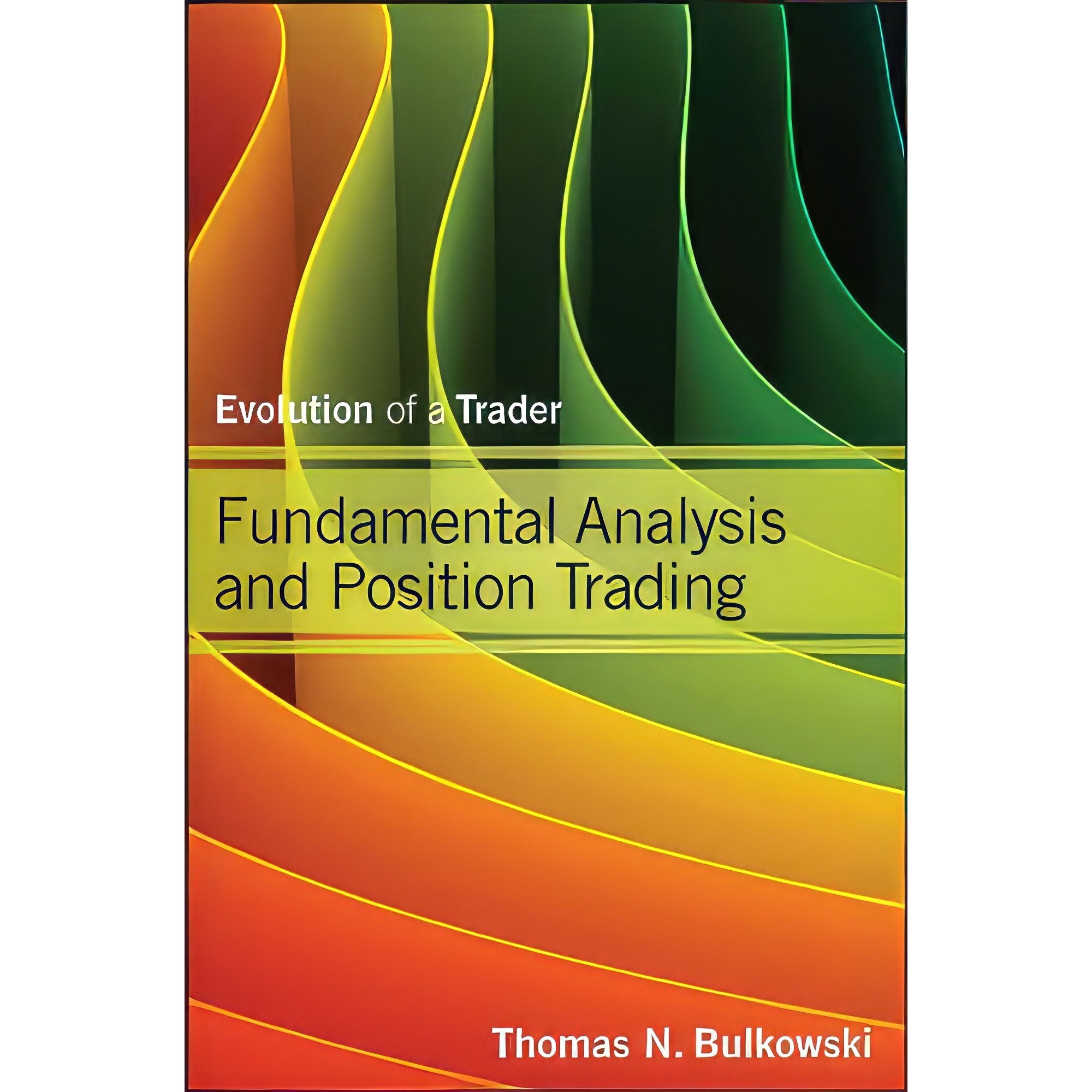 کتاب زبان اصلی Fundamental Analysis and Position Trading اثر Thomas N Bulkowski