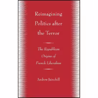 کتاب زبان اصلی Reimagining Politics after the Terror اثر Andrew J S Jainchill