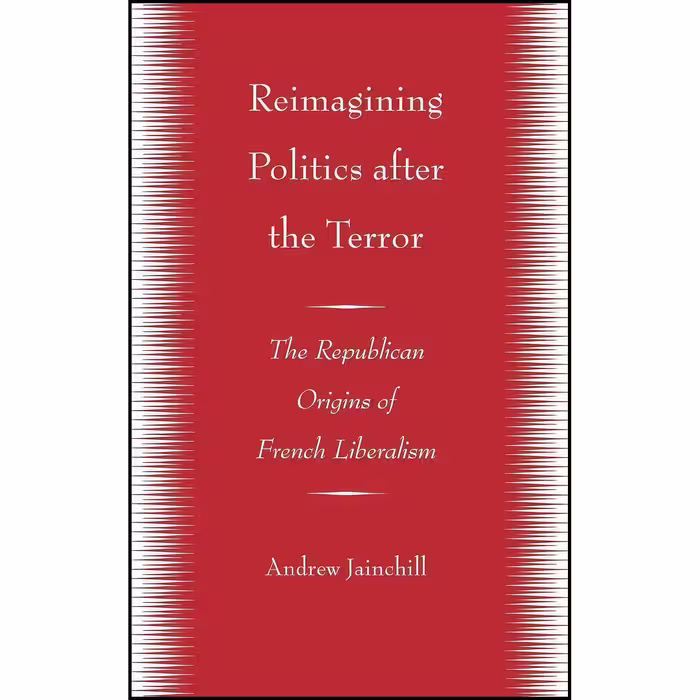 کتاب زبان اصلی Reimagining Politics after the Terror اثر Andrew J S Jainchill