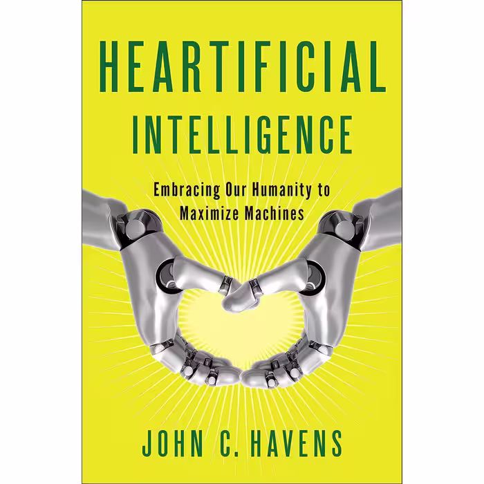 کتاب زبان اصلی Heartificial Intelligence اثر John C Havens
