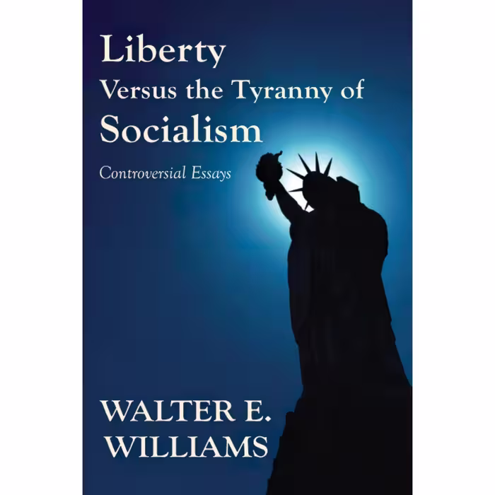 کتاب زبان اصلی Liberty Versus the Tyranny of Socialism اثر Walter E Williams