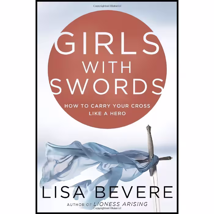 کتاب زبان اصلی Girls with Swords اثر Lisa Bevere and John Bevere