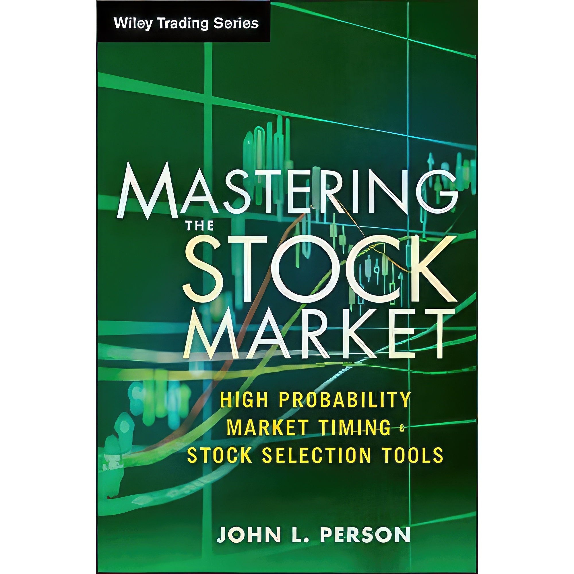 کتاب زبان اصلی Mastering the Stock Market اثر John L Person انتشارات Wiley