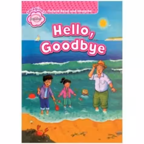 Oxford Read and Imagine Starter Hello Goodbye کتاب