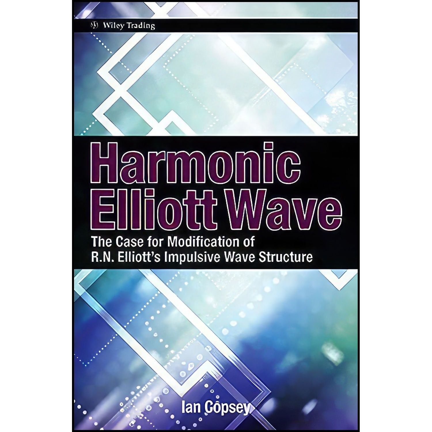کتاب زبان اصلی Harmonic Elliott Wave اثر Ian Copsey