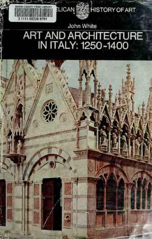 [PDF] دانلود کتاب Art And Architecture In Italy, 1250 To 1400, 1966