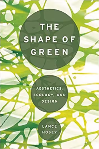 󾕇 دانلود کتاب The Shape of Green Aesthetics Ecology and Design - دانلود کتاب های دانشگاهی