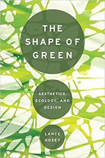 󾕇 دانلود کتاب The Shape of Green Aesthetics Ecology and Design - دانلود کتاب های دانشگاهی