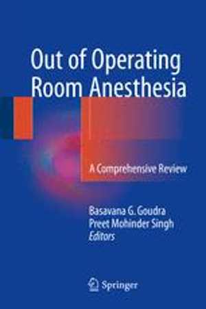 [PDF] دانلود کتاب Out Of Operating Room Anesthesia - A Comprehensive Review, 2017