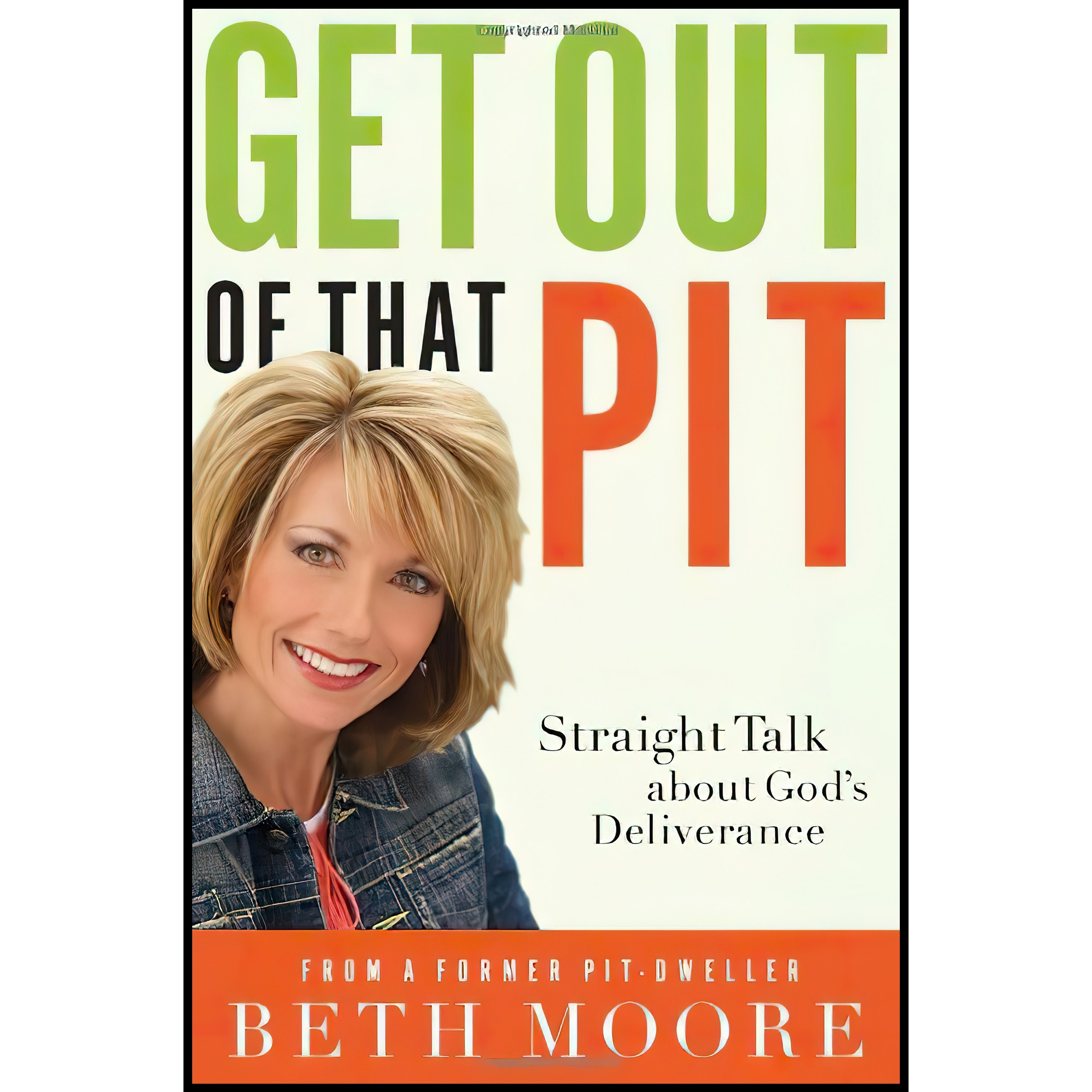 کتاب زبان اصلی Get Out of That Pit اثر Beth Moore انتشارات Thomas Nelson