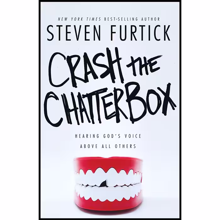 کتاب زبان اصلی Crash the Chatterbox اثر Steven Furtick انتشارات Multnomah