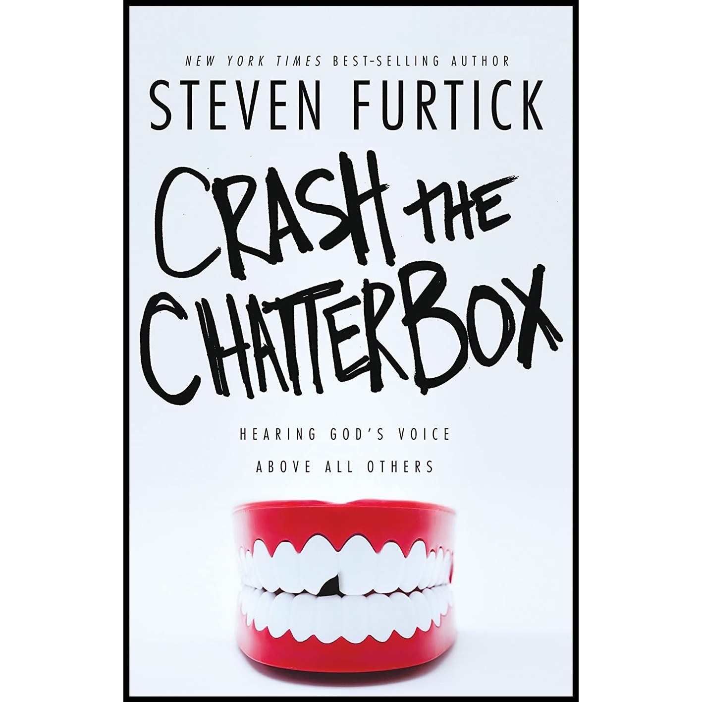 کتاب زبان اصلی Crash the Chatterbox اثر Steven Furtick انتشارات Multnomah