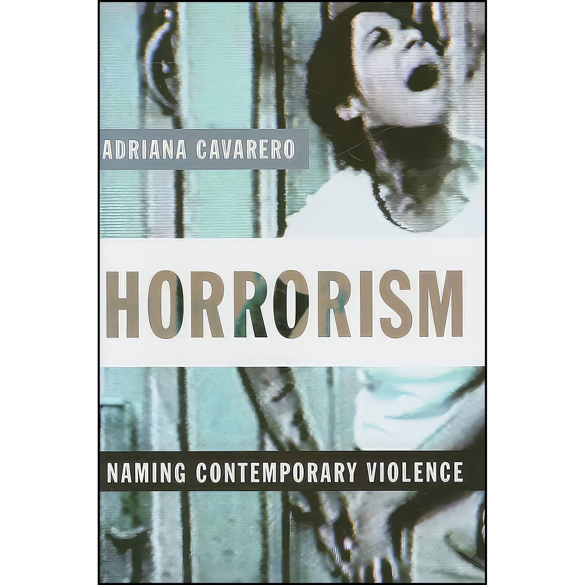 کتاب زبان اصلی Horrorism اثر Adriana Cavarero and William McCuaig
