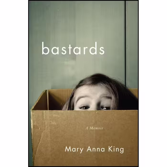 کتاب زبان اصلی Bastards اثر Mary Anna King