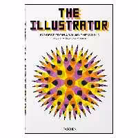 کتاب The Illustrator. 100 Best from around the World  انتشارات Taschen