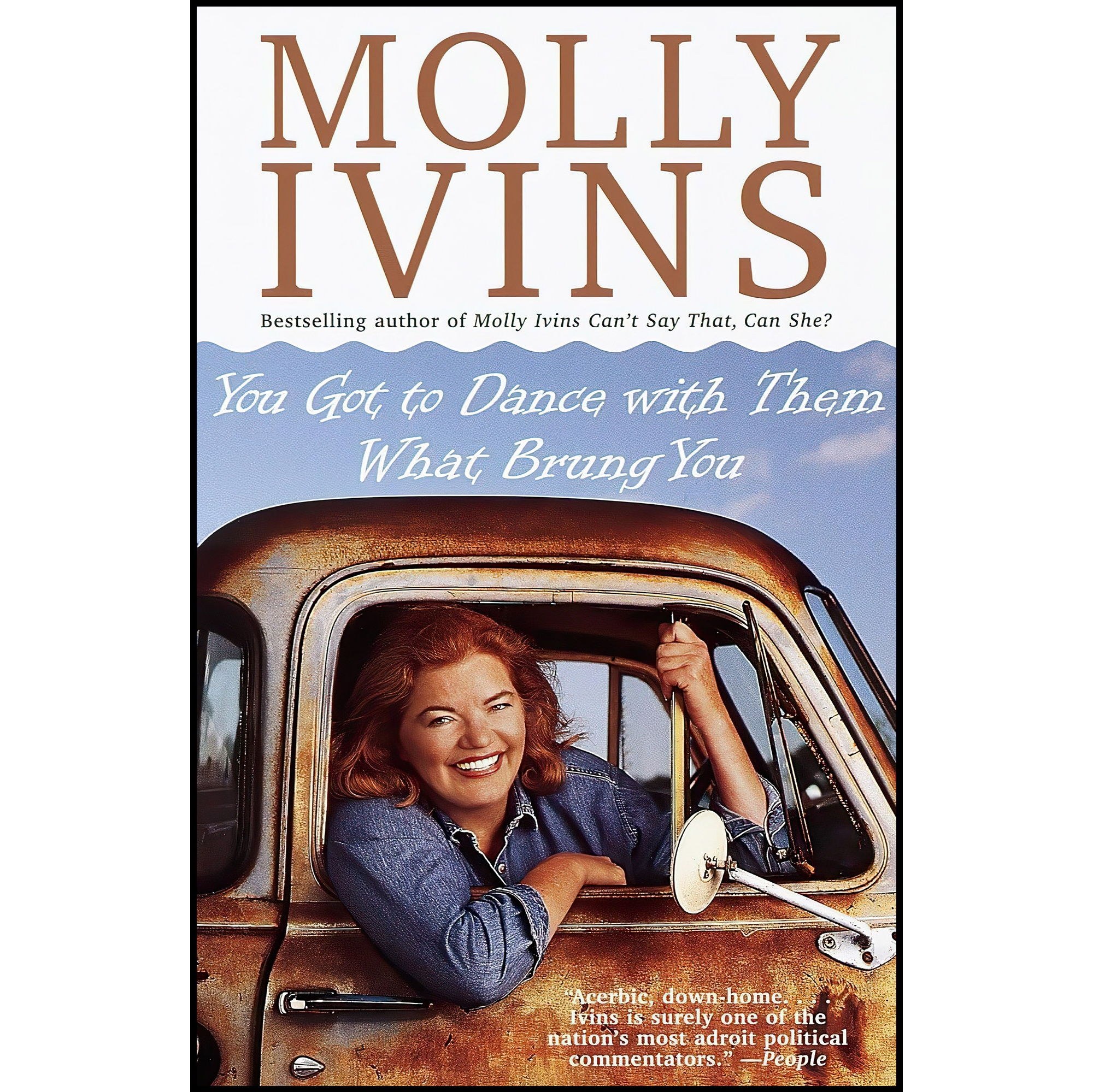 کتاب زبان اصلی You Got to Dance with Them What Brung You اثر Molly Ivins