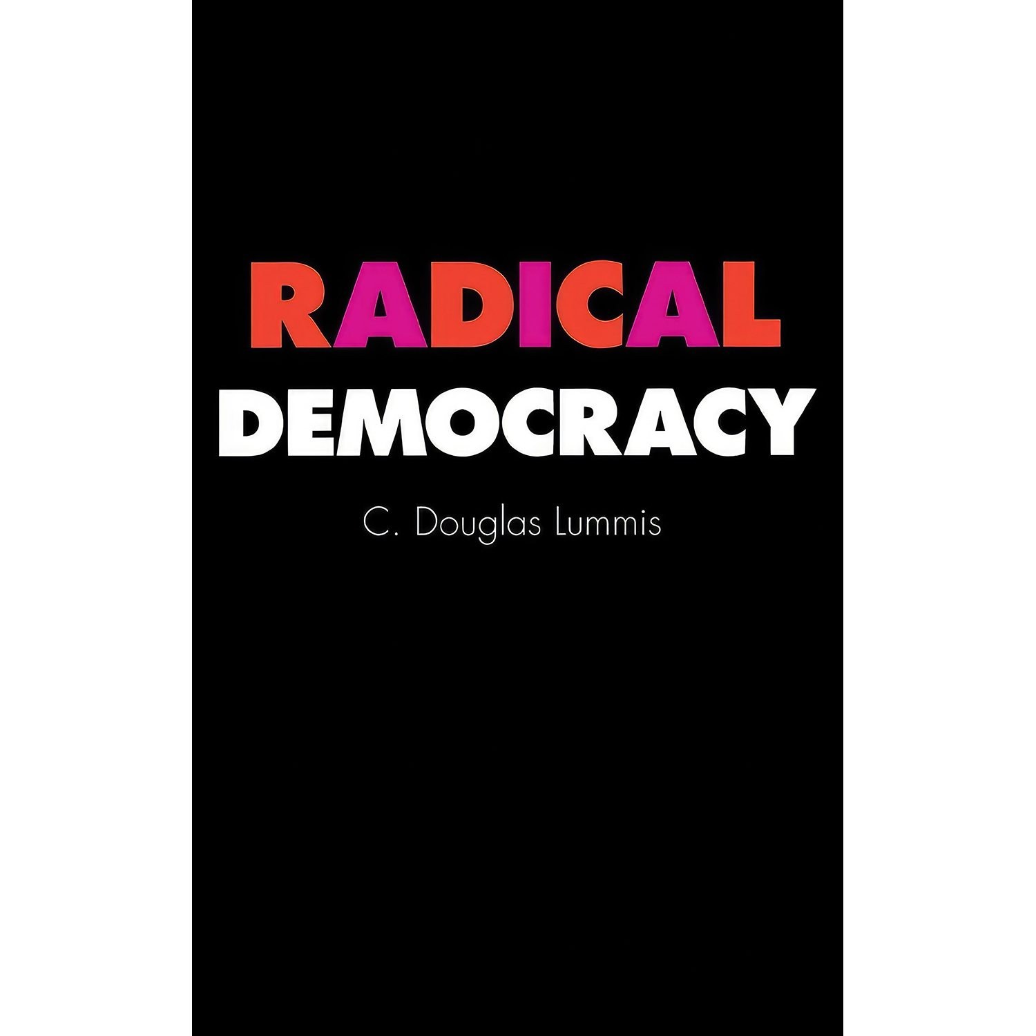 کتاب زبان اصلی Radical Democracy اثر C Douglas Lummis