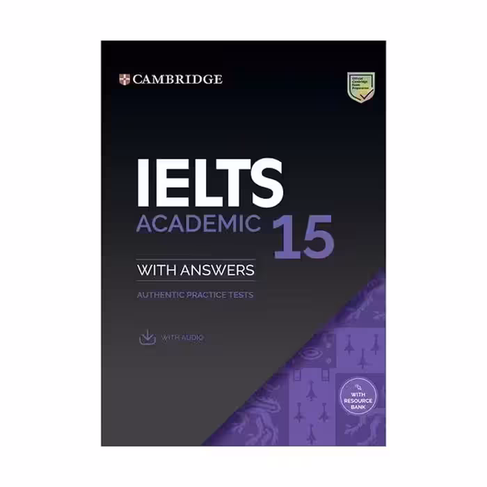 کتاب IELTS Cambridge 15 اثر جمعی از نویسندگان انتشارات کمبریدج