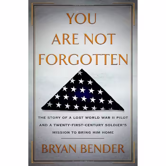 کتاب زبان اصلی You Are Not Forgotten اثر Bryan Bender انتشارات Doubleday
