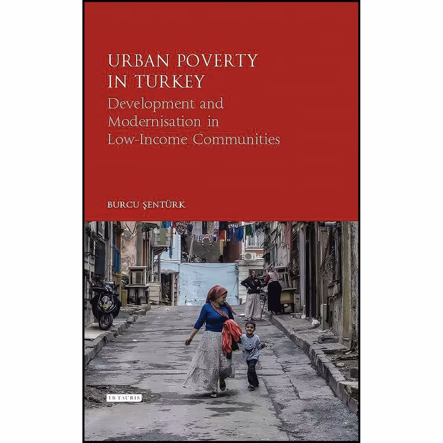 کتاب زبان اصلی Urban Poverty in Turkey اثر Burcu Sent uuml rk