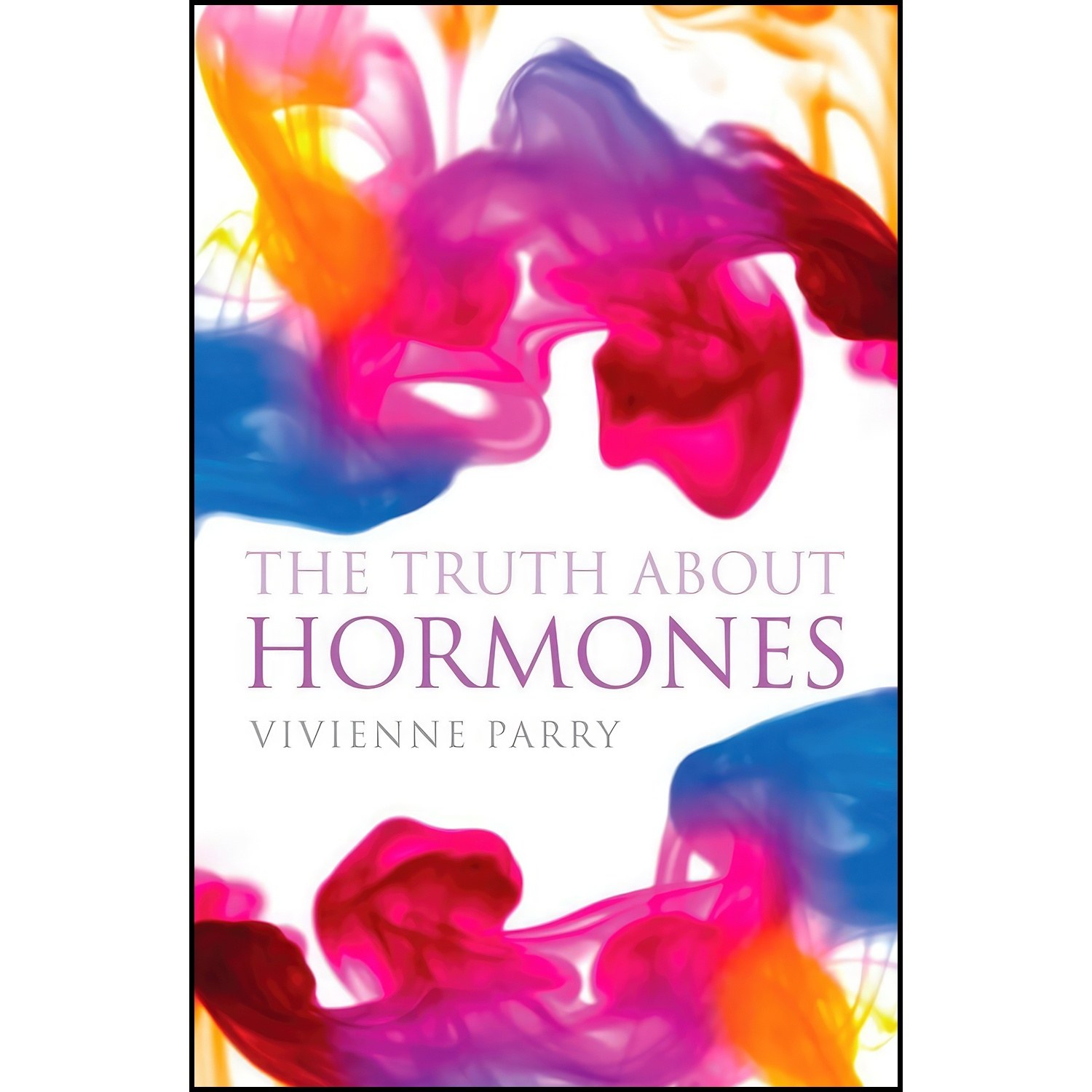 کتاب زبان اصلی The Truth About Hormones اثر Vivienne Parry