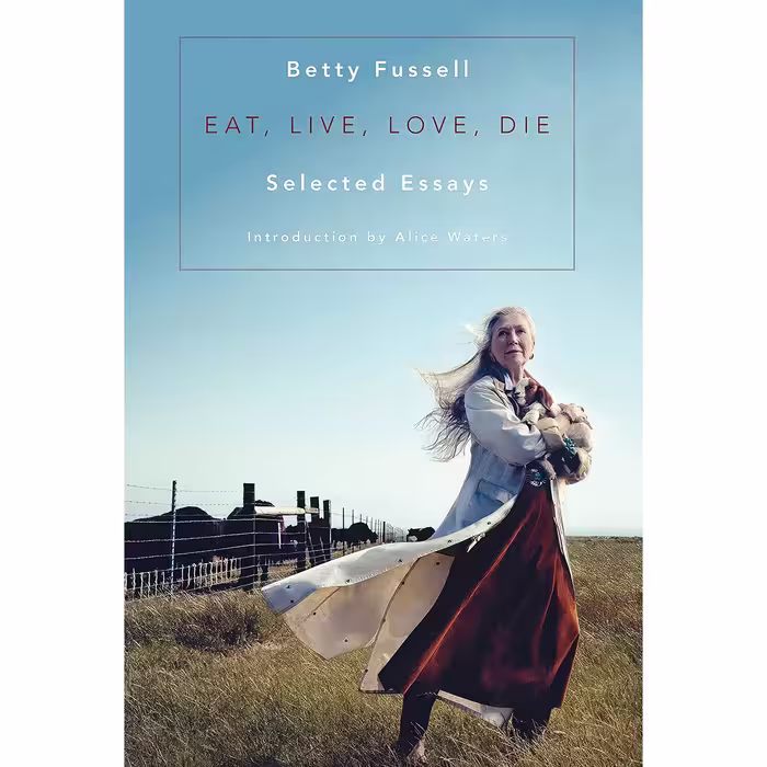 کتاب زبان اصلی Eat Live Love Die اثر Betty Fussell انتشارات Counterpoint