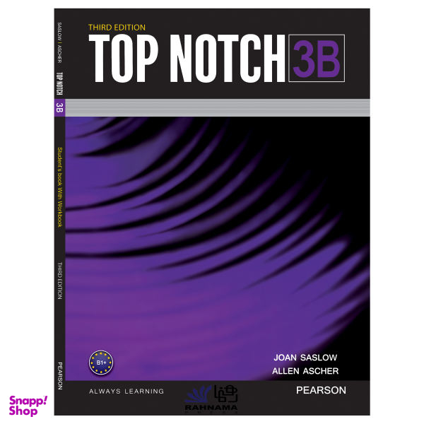 کتاب TOP NOTCH 3B اثر JOAN SASLOW AND ALLEN ASCHER انتشارات رهنما