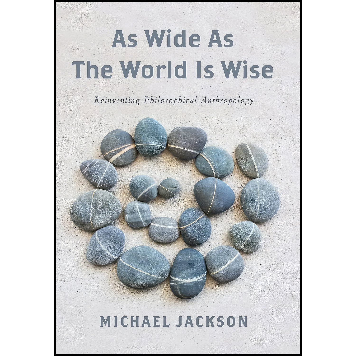 کتاب زبان اصلی As Wide as the World Is Wise اثر Professor Michael D Jackson