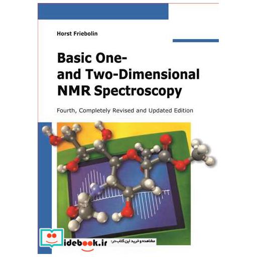 کتاب BASIC ONE- AND TWO-DIMENSIONAL NMR SPECTROSCOPY اثر HORST FRIEBOLIN