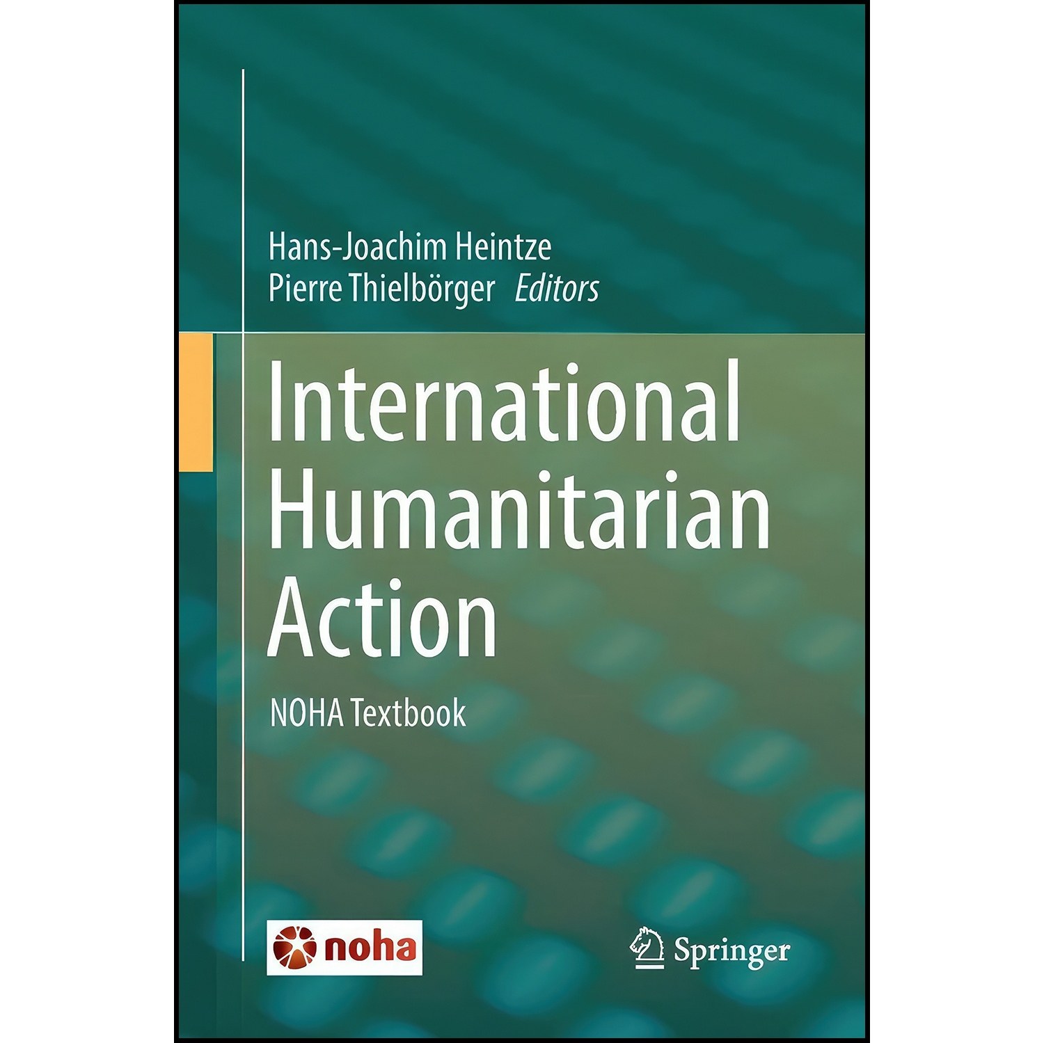 کتاب زبان اصلی International Humanitarian Action اثر جمعی از نویسندگان