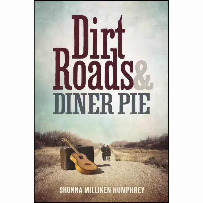 کتاب زبان اصلی Dirt Roads and Diner Pie اثر Shonna Milliken Humphrey