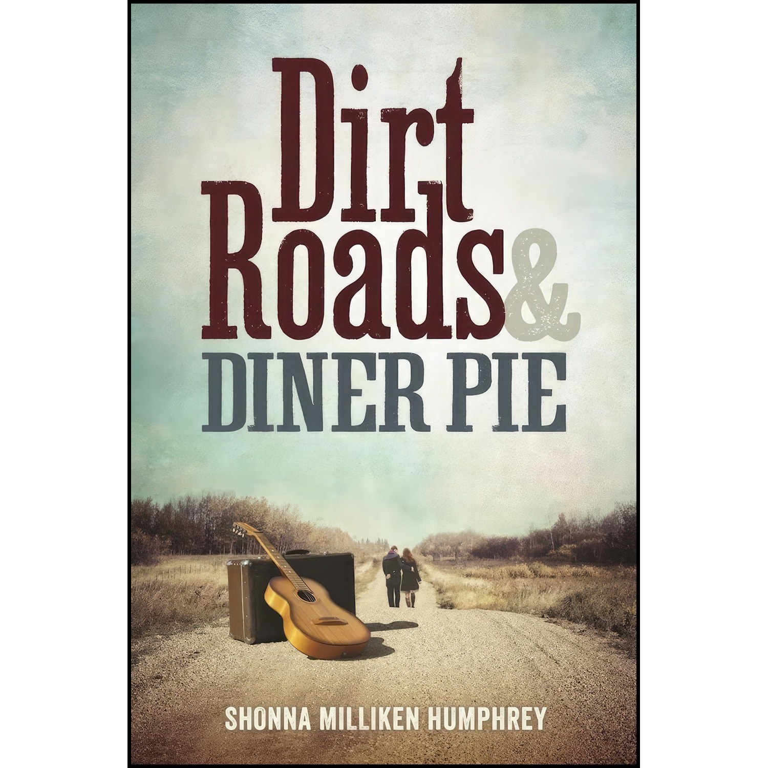 کتاب زبان اصلی Dirt Roads and Diner Pie اثر Shonna Milliken Humphrey
