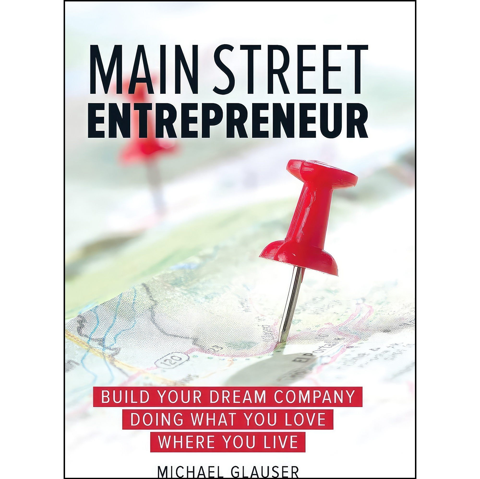 کتاب زبان اصلی Main Street Entrepreneur اثر Michael J Glauser