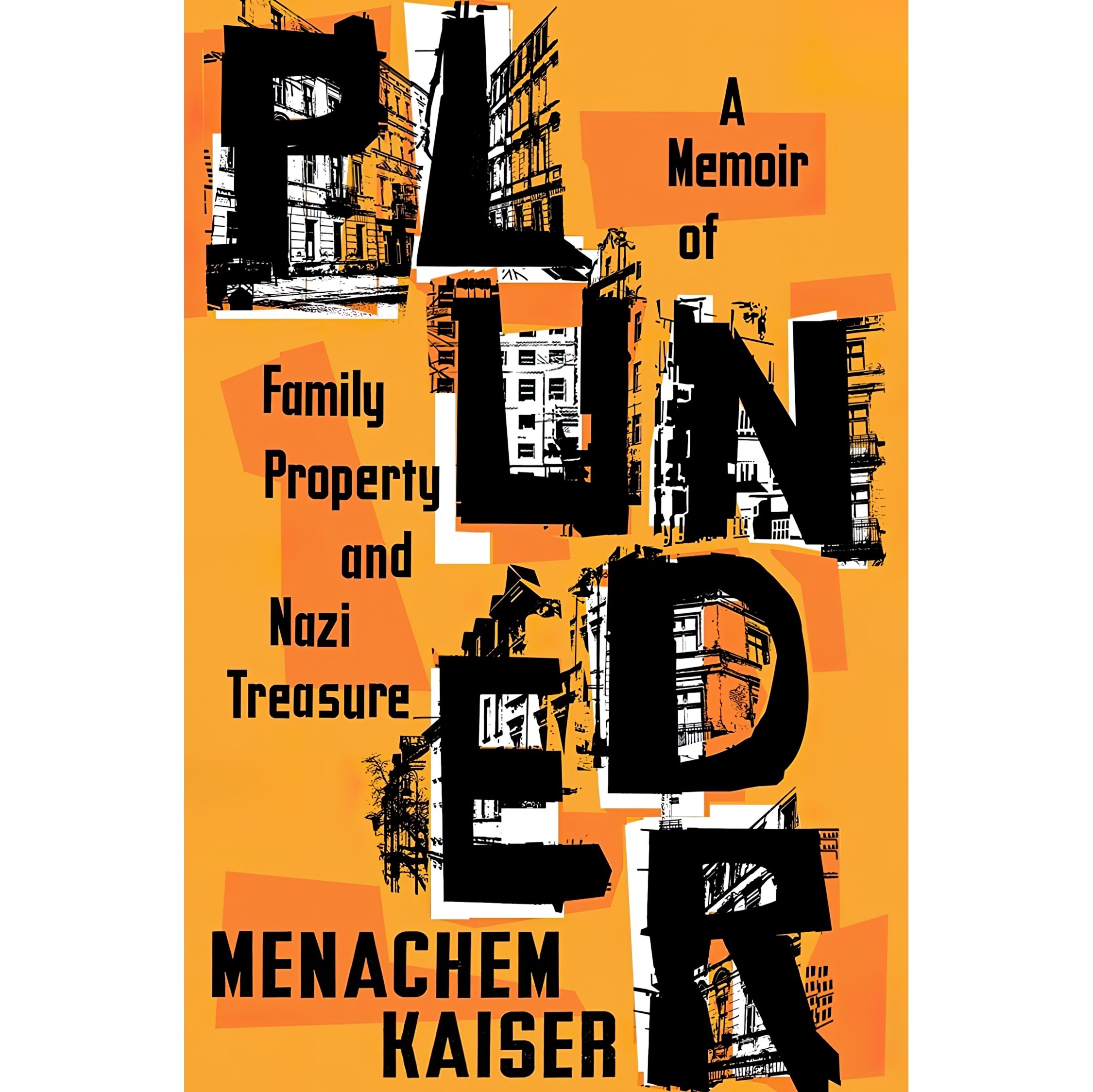 کتاب زبان اصلی Plunder اثر Menachem Kaiser انتشارات Mariner Books