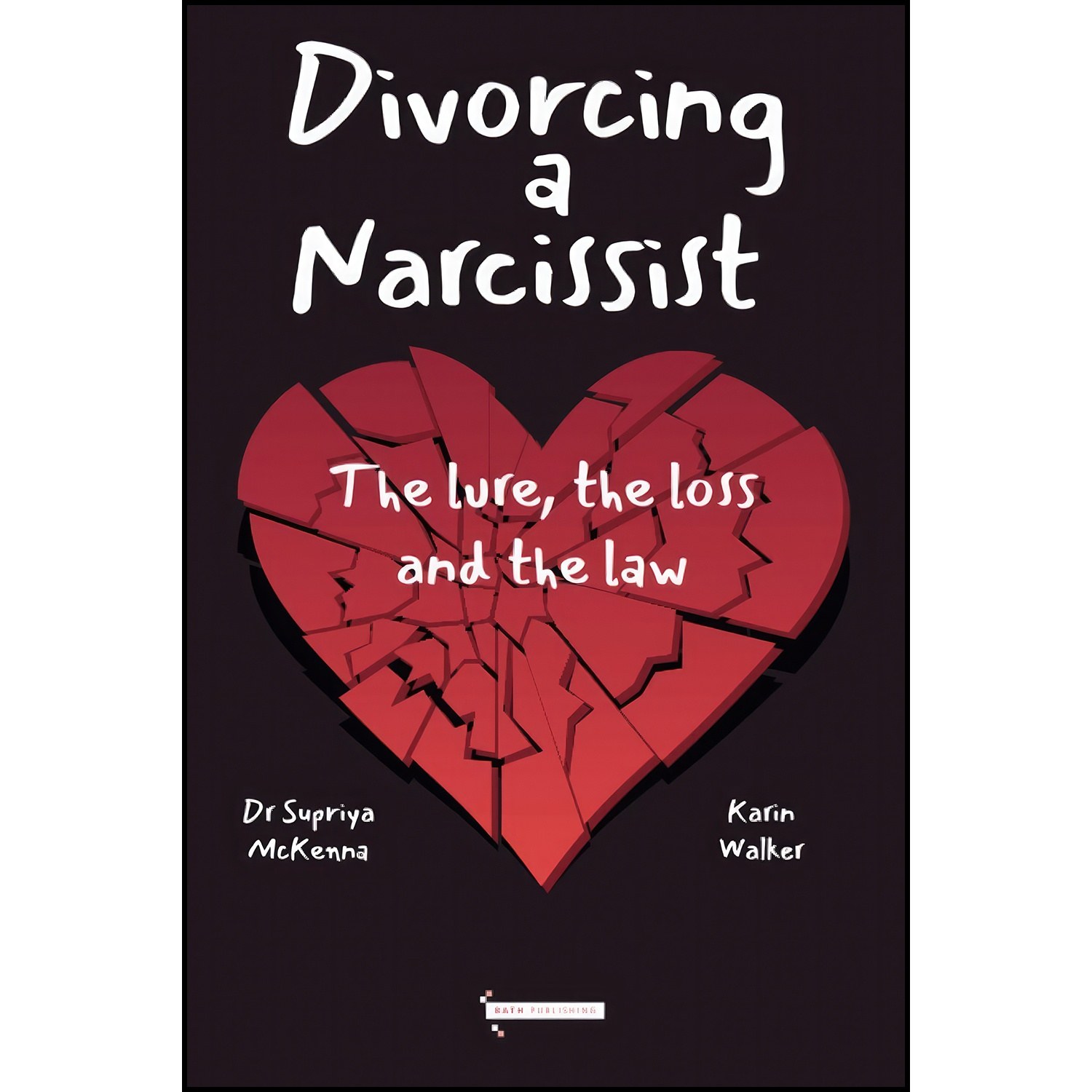 کتاب زبان اصلی Divorcing a Narcissist اثر Supriya McKenna Dr and Karin Walker