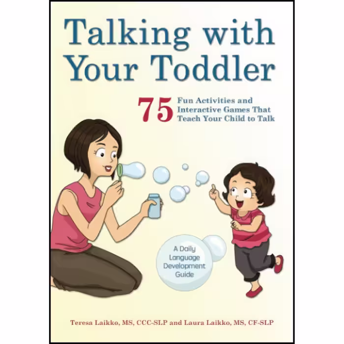 کتاب زبان اصلی Talking with Your Toddler اثر Teresa Laikko and Laura Laikko