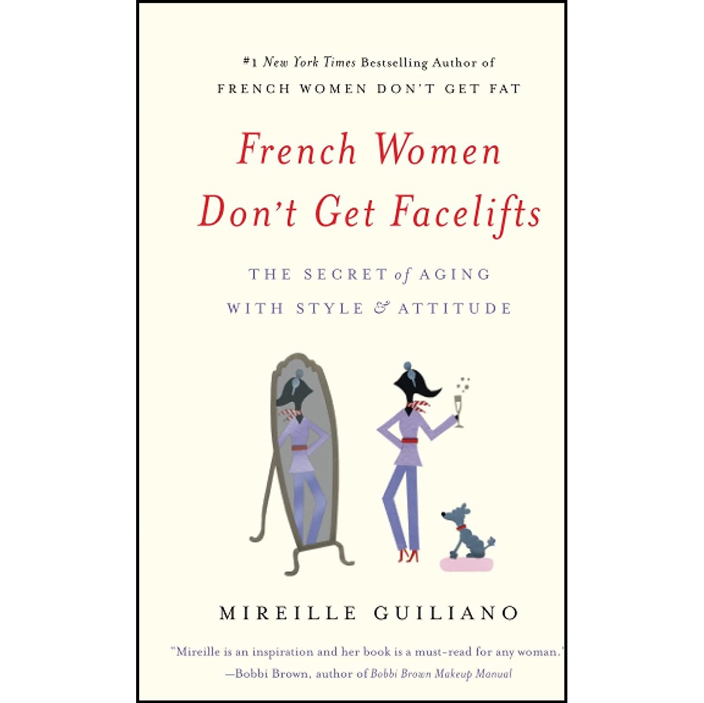 کتاب زبان اصلی French Women Don t Get Facelifts اثر Mireille Guiliano