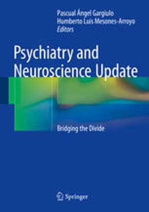 [PDF] دانلود کتاب Psychiatry And Neuroscience Update - Bridging The Divide, 2015